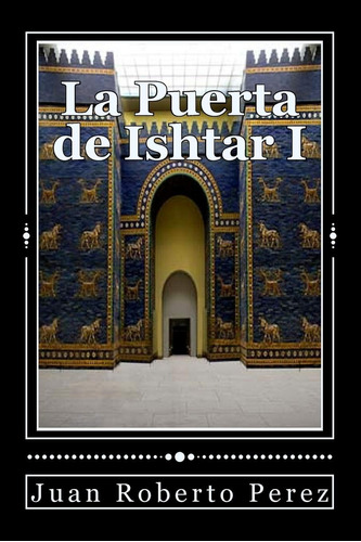 Libro La Puerta Ishtar I (el Ojo Del Alma) (spanish Editi