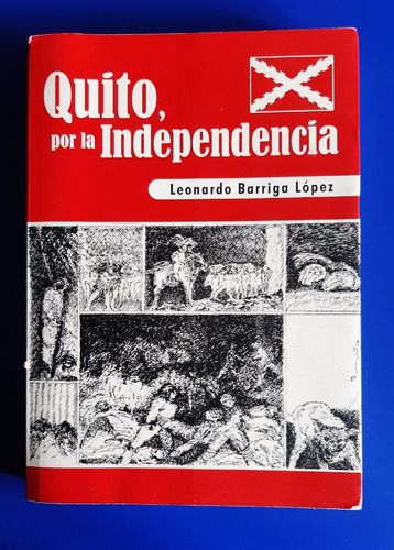Libro Quito Por La Independencia - Leonardo Barriga Lopez