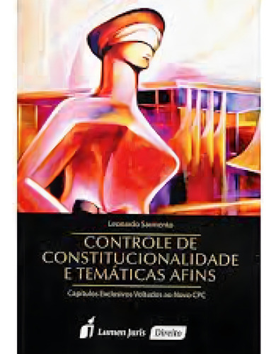 Controle de Constitucionalidade e Temáticas Afins: Capítul, de Leonardo Sarmento. Editora Lumen Juris, capa mole em português