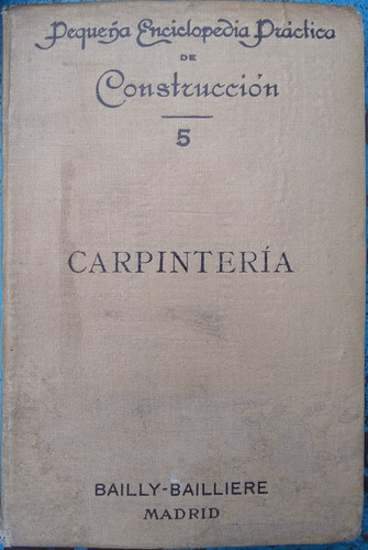 Carpintería. Pequeña Enciclopedia Práctica De Construcción 5 (Usado)