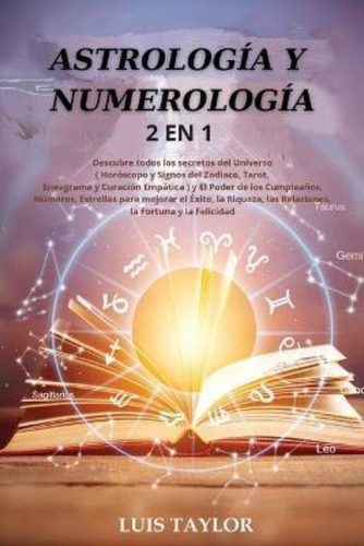 Astrologia Y Numerologia 2 In 1 / Luis Taylor