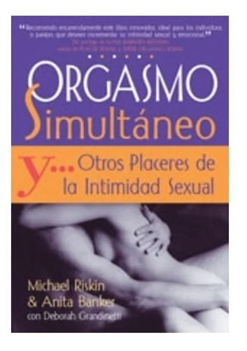  El Orgasmo Simultaneo Nuevo Riskin Maichael