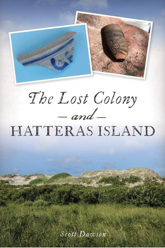 La Colonia Perdida Y La Isla De Hatteras