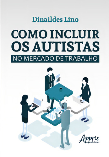 Como Incluir Os Autistas No Mercado De Trabalho