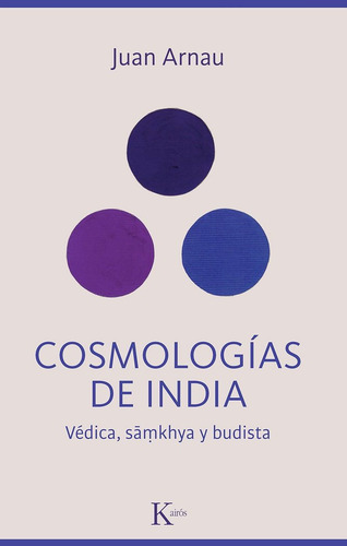 Cosmologias De India, De Arnau, Juan. Editorial Editorial Kairos Sa, Tapa Blanda En Español, 2024