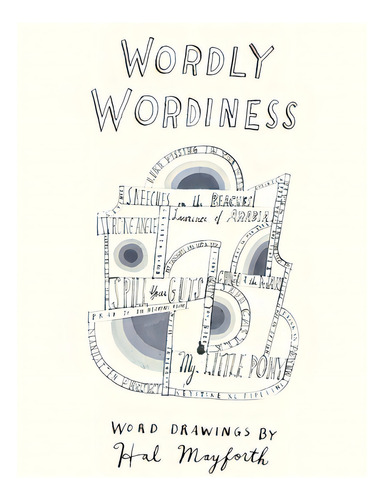 Wordly Wordliness - Word Drawings By Hal Mayforth, De Mayforth, Hal. Editorial Lulu Pr, Tapa Blanda En Inglés