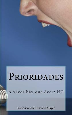 Libro Prioridades: A Veces Hay Que Decir No - Hurtado May...