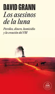 Los Asesinos De La Luna - David Grann - Libro Original