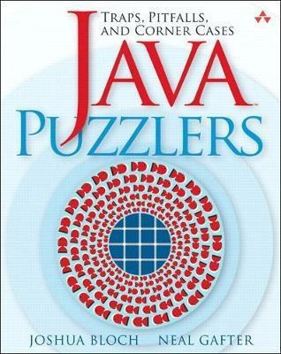 Java Puzzlers : Traps, Pitfalls, And Corner Cases - Joshua B