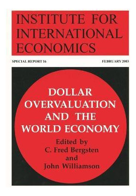 Libro Dollar Overvaluation And The World Economy - C. Fre...