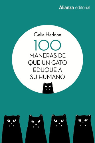 Libro 100 Maneras De Que Un Gato Eduque A Su Humano