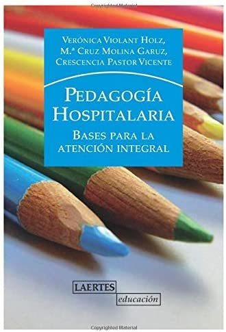 Libro: Pedagogía Hospitalaria: Bases Atención Integr