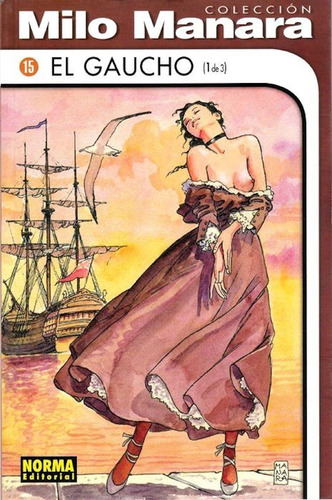 Milo Manara - El Gaucho Parte 1 De 3 - Norma