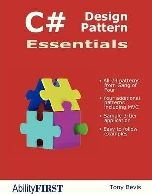 C# Design Pattern Essentials - Tony Bevis (paperback)