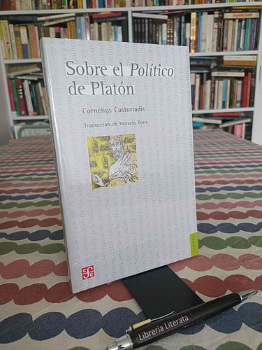 Sobre El Político De Platón Cornelius Castoriadis Fondo De C