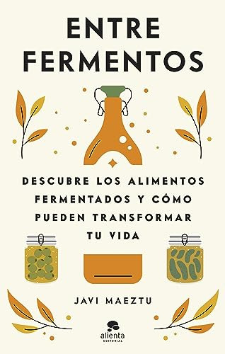 Entre Fermentos - Maeztu Javi