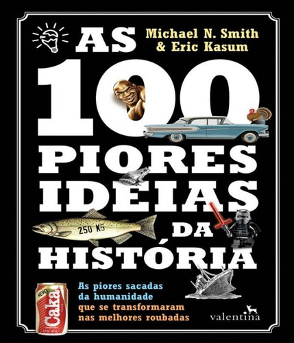 100 Piores Ideias Da Historia, As