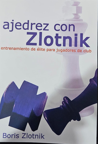 Ajedrez Con Zlotnik - Super Libro Novedad 2024!