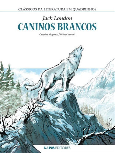 Caninos Brancos Hq, De London, Jack / Simões, Júlia Da Rosa. Editora L±, Capa Mole Em Português