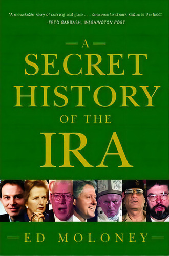 A Secret History Of The Ira, De Ed Moloney. Editorial Ww Norton Co, Tapa Blanda En Inglés
