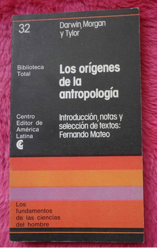 Los Origenes De La Antropologia Darwin, Morgan Y Tylor - Int