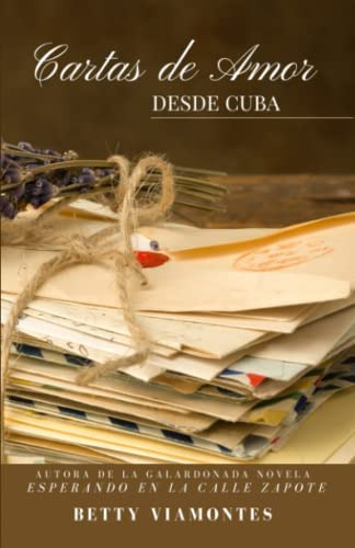 Libro:  Cartas De Amor Desde Cuba (spanish Edition)