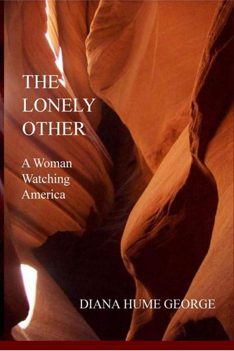 Libro: The Lonely Other: A Woman Watching America