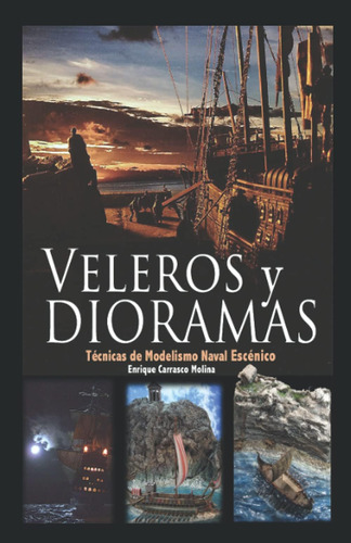 Libro: Veleros Y Dioramas: Técnicas De Modelismo Naval Escén