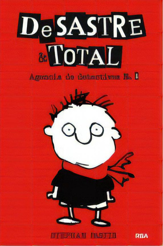 Desastre Y Total 1: Agencia De Detectives, De Stephan Pastis. Editorial Rba, Edición 1 En Español, 2018