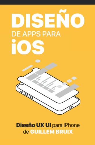 Libro: Diseño De Apps Para Ios: Diseño Ux Ui Para iPhone (sp