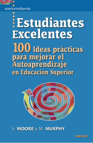 Libro: Estudiantes Excelentes: 100 Ideas Prácticas Para Mejo