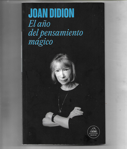 El Año Del Pensamiento Mágico - Joan Didion
