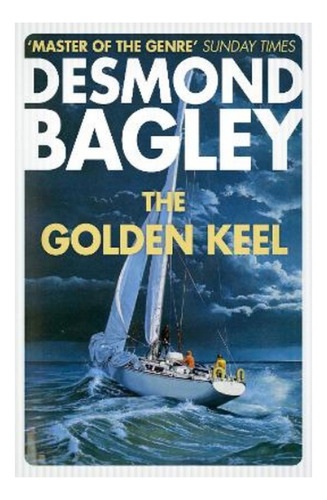 The Golden Keel - Desmond Bagley. Eb4