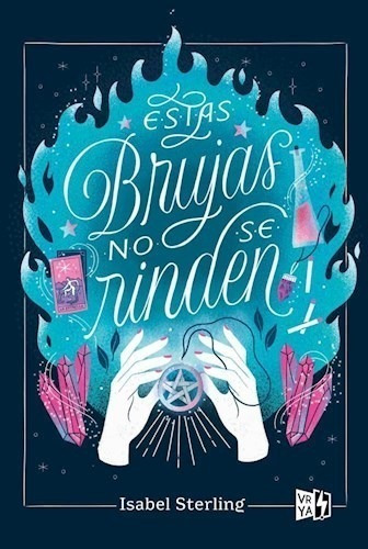 Libro Estas Brujas No Se Rinden De Isabel Sterling