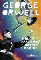 Comprar O Que É Fascismo? E Outros Ensaios - George Orwell 