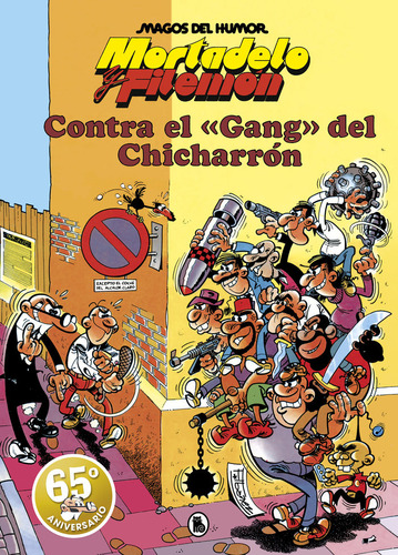 Mortadelo Y Filemon Contra El Gang Del Chicharron Magos Hum, De Francisco Ibañez. Editorial Bruguera, Tapa Dura En Español