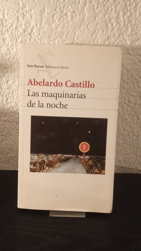 Las Maquinarias De La Noche - Abelardo Castillo