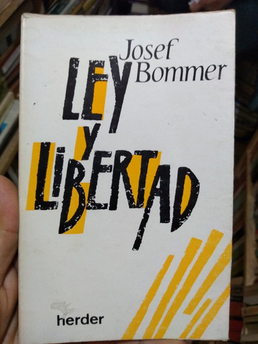 Ley Y Libertad Josef Bommer