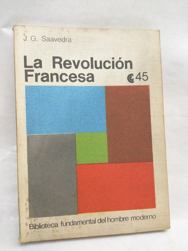 La Revolucion Francesa J.g. Saavedra Ceal /en Belgrano