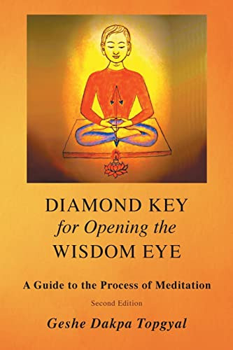 Diamond Key For Opening The Wisdom Eye: A Guide To The Proce