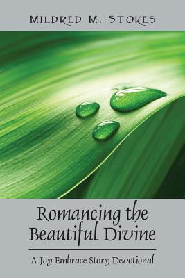 Libro Romancing The Beautiful Divine: A Joy Embrace Story...
