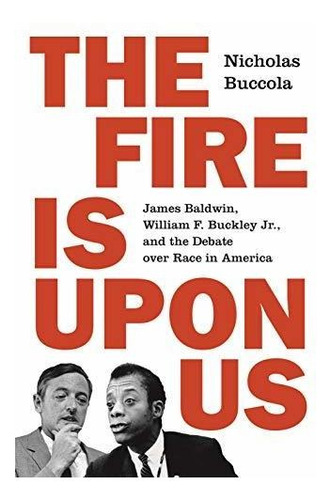 Book : The Fire Is Upon Us James Baldwin, William F. Buckle