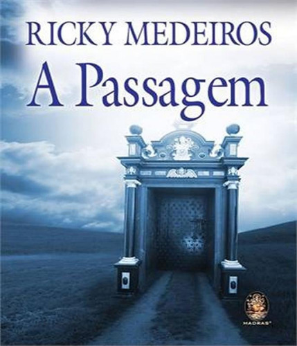 Passagem, A, De Medeiros, Ricky. Editora Madras, Capa Mole Em Português