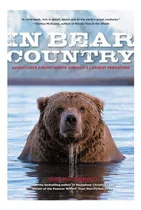 Comprar Libro: En El País De Los Osos: Aventuras Entre Norteamérica