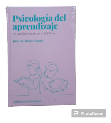 Libro Psicología Del Aprendizaje. N 4. Juan M. Rosas Santos.