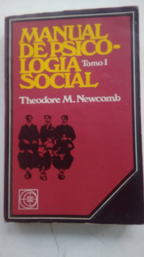 Manual De Psicología Social Tomo 1 - Theodore Newcomb Usado