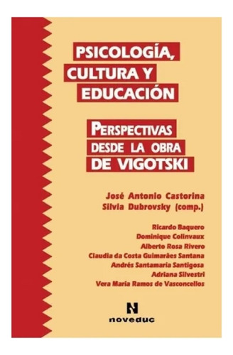 Psicología, Cultura Y Educación Desde La Obra De Vigotski