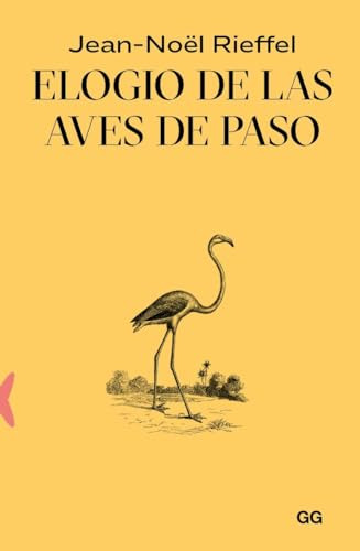 Elogio De Las Aves De Paso - Rieffel Jean-noel