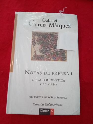 Notas Prensa 1 (obra Periodística 1961-1984) Garcia Marquez