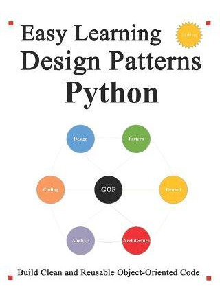 Libro Easy Learning Design Patterns Python (3 Edition) : ...